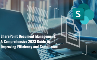 SharePoint Document Management: A Comprehensive 2023 Guide to Improving Efficiency and Compliance