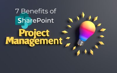 7 Benefits of SharePoint Project Management